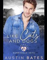 Like Cats and Dogs 1099669944 Book Cover