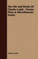 Poems, Plays And Miscellaneous Essays Of Charles Lamb 1408617080 Book Cover