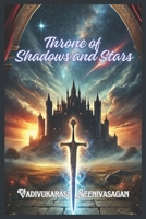 Throne of Shadows and Stars B0DYYHH2L4 Book Cover