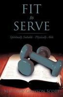 Fit to Serve 161904062X Book Cover