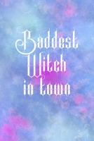 Baddest Witch In Town: All Purpose 6x9 Blank Lined Notebook Journal Way Better Than A Card Trendy Unique Gift Watercolor Texture Inktober 1701363607 Book Cover
