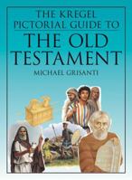 The Kregel Pictorial Guide to the Old Testament 0825426901 Book Cover
