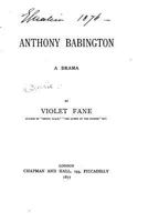 Anthony Babington: A Drama (Classic Reprint) 153072127X Book Cover