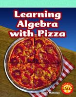 Learning Algebra with Pizza 142966620X Book Cover