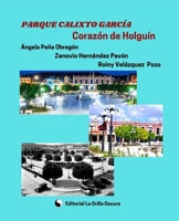 Parque Calixto García, corazón de Holguín B0BW2SL83X Book Cover