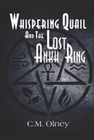 Whispering Quail and the Lost Ankh Ring 1521363072 Book Cover