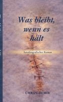 Was bleibt, wenn es hält? (German Edition) 3695730498 Book Cover