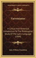 Varronianus: A Critical and Historical Introduction to the Ethnography of Ancient Italy and to the Philological Study of the Latin Language 9353701740 Book Cover