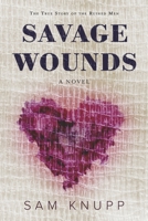 Savage Wounds: The True Story of the Ruined Men 166786162X Book Cover