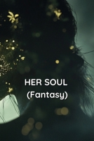 HER SOUL (Fantasy) B0DS6FTGFN Book Cover