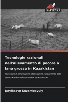 Tecnologie razionali nell'allevamento di pecore a lana grossa in Kazakistan 6205744694 Book Cover
