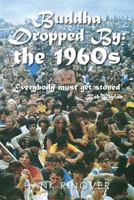 Buddha Dropped By: the 1960s: “I believe my father would give this small book a very large thumbs up.” -Mark Watts, son of Alan Watts 148019302X Book Cover