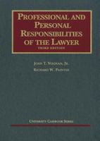 Professional and Personal Responsibilities of the Lawyer (University Casebook Series) 1587780674 Book Cover