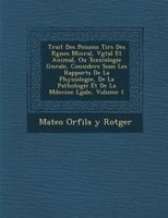 Trait Des Poisons Tir S Des R Gnes Min Ral, V G Tal Et Animal, Ou Toxicologie G N Rale... 1286956994 Book Cover