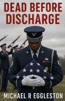 Dead Before Discharge B0FLDJB4M6 Book Cover