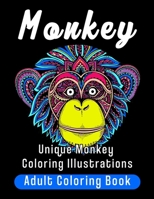 Monkey Adult Coloring Book: Unique Monkey Coloring Illustrations B088YBBG1F Book Cover