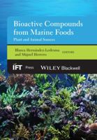 Bioactive Compounds from Marine Foods: Plant and Animal Sources 1118412842 Book Cover