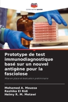 Prototype de test immunodiagnostique basé sur un nouvel antigène pour la fasciolose (French Edition) 6208919266 Book Cover