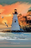From The Sea: Scars Don't Last Forever B0FDNHY1JT Book Cover