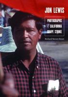 Jon Lewis: Photographs of the California Grape Strike 0803230486 Book Cover