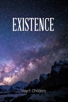 Existence: Why Your Worldview Matters 1729304508 Book Cover