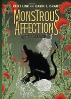 Monstrous Affections: An Anthology of Beastly Tales 0763664731 Book Cover