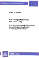 Controlling in Forschung Und Entwicklung: Forschungs- Und Entwicklungs-Controlling ALS Spezielle Controlling-Funktion in Industriellen Unternehmen 3631458576 Book Cover