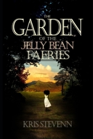 The Garden Of The Jelly Bean Faeries B0CKGT9X34 Book Cover