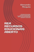 REA RECURSOS EDUCIONAIS ABERTO: O RECURSO EDUCACIONAL FLASHMEETING NO PROJETO COLABORATIVO DE APRENDIZAGEM ABERTA OPENLEARN ENTRE OPEN UNIVERSITY E PUCSP/TIDD (Portuguese Edition) 1692062859 Book Cover