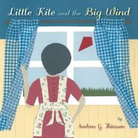 Little Kite and the Big Wind 1460218507 Book Cover