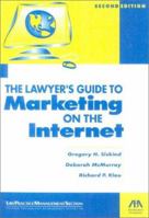 Lawyer's Guide to Marketing on the Internet