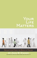 Your Life Matters: Daily Reflections from the Book of Psalms 1633600386 Book Cover