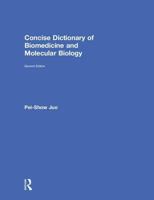 Concise Dictionary of Biomedicine and Molecular Biology, Second Edition 0849309409 Book Cover
