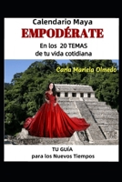 EMPODÉRATE en los 20 temas de tu vida cotidiana: Calendario Maya null Book Cover