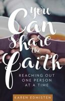 You Can Share the Faith: Reaching Out One Person at a Time 1612789137 Book Cover