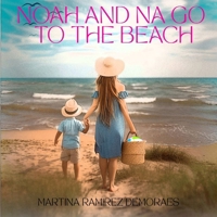 Noah and Na Go to the Beach: A Cute Story Within A Story 1965866018 Book Cover