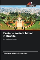 L'azione sociale bahá'í in Brasile (Italian Edition) 620720400X Book Cover