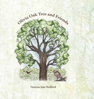 Olivia Oak Tree and Friends 152892472X Book Cover