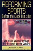 Reforming Sports Before the Clock Runs Out 0966632362 Book Cover