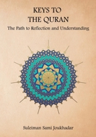 Keys to the Quran: The Path to Reflection and Understanding B0B1C926L8 Book Cover