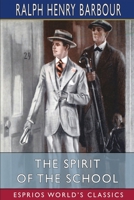 The Spirit of the School 1544044046 Book Cover
