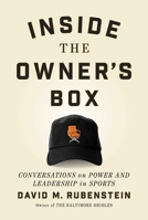Inside the Owner's Box: Power and Leadership in Sports 1668022494 Book Cover