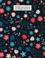 Weight Loss Journal For Weight Watchers: Food Journals For Tracking Meals and Eating Disorder, Letter Size 8.5 x 11,200 Page 1706262906 Book Cover