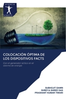 Colocación óptima de los dispositivos FACTS: Con el generador eólico en el sistema de energía 620093701X Book Cover