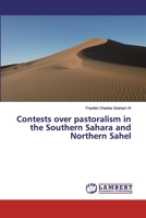 Contests over pastoralism in the Southern Sahara and Northern Sahel 3659879800 Book Cover
