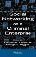 Social Networking as a Criminal Enterprise 1466589795 Book Cover