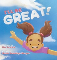 I'll Be Great! 1998245446 Book Cover