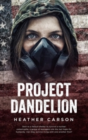 Project Dandelion 1075486874 Book Cover