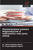 Zaawansowane pomoce diagnostyczne w wykrywaniu raka jamy ustnej (Polish Edition) 6208628326 Book Cover