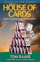 House of Cards: Hope for Gamblers and Their Families (Focus on the Family) 1561799238 Book Cover